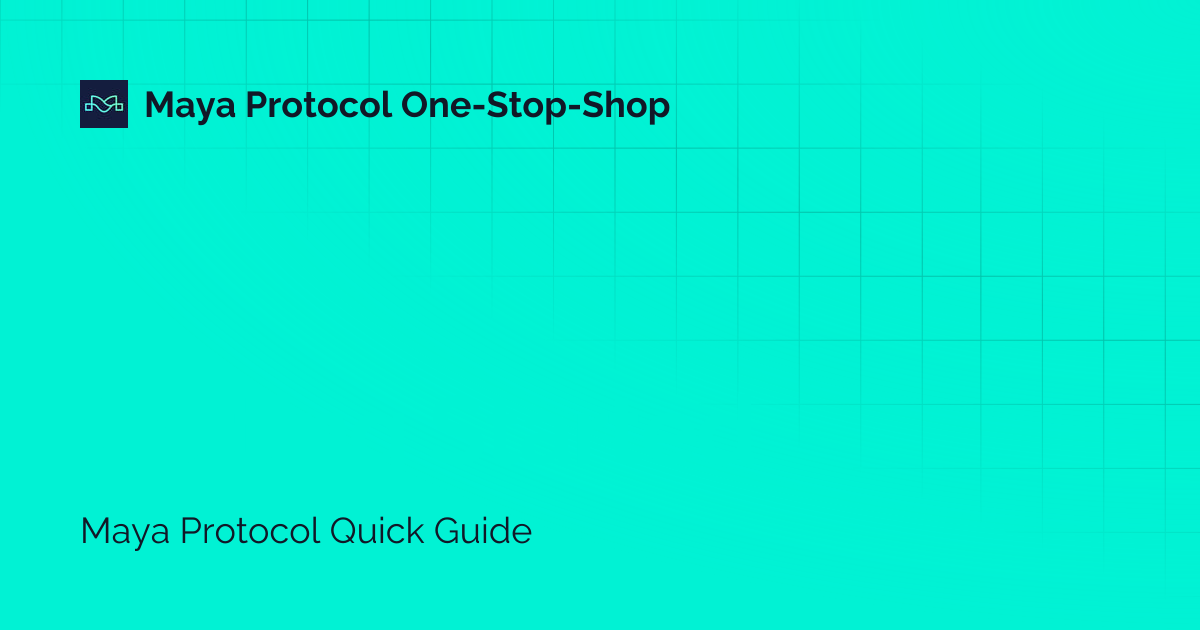 Getting Started | Maya Protocol One-Stop-Shop
