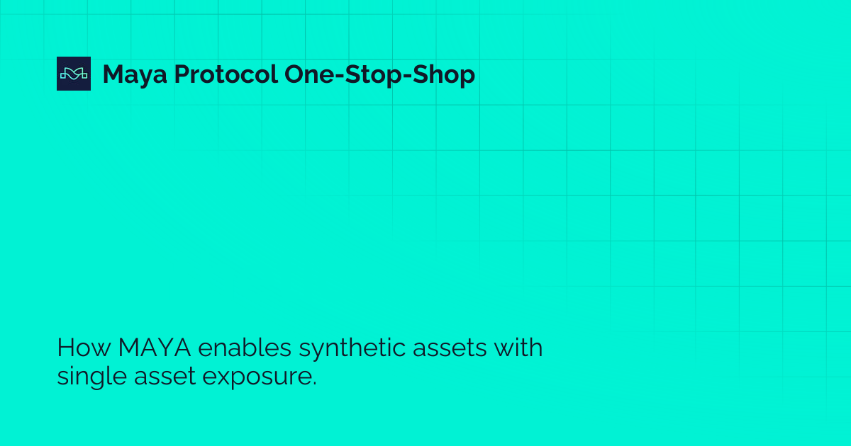 Synthetics | Maya Protocol One-Stop-Shop